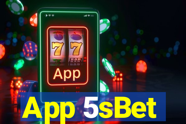 App 5sBet